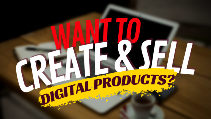 Start Selling Digital Products