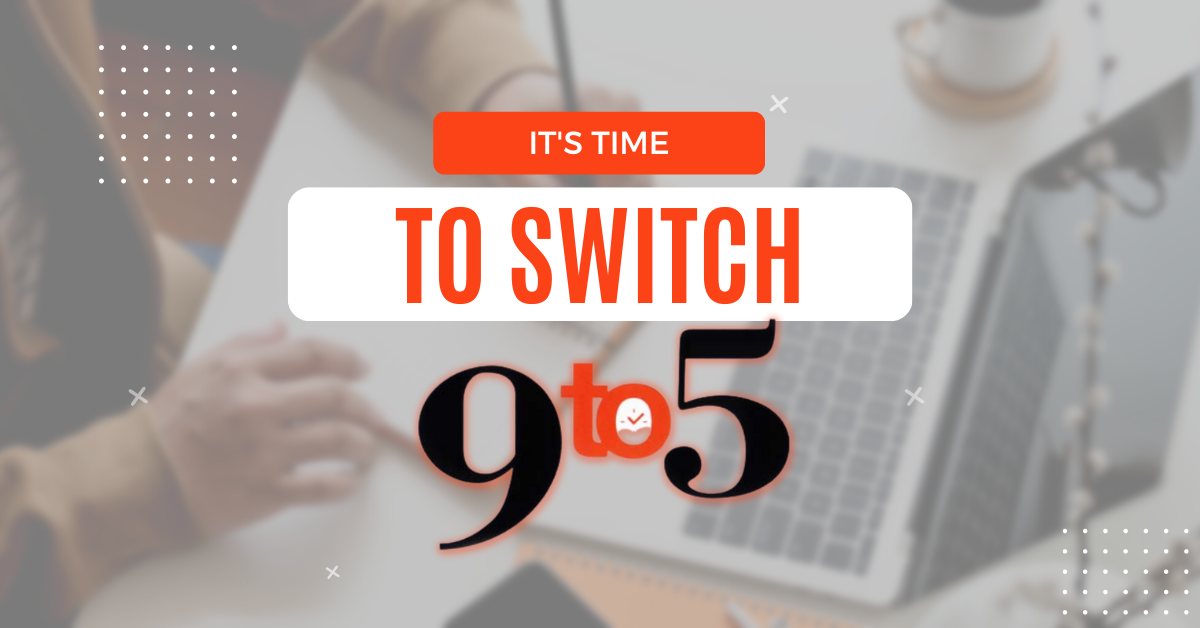 How to switch your 9 to 5 Job